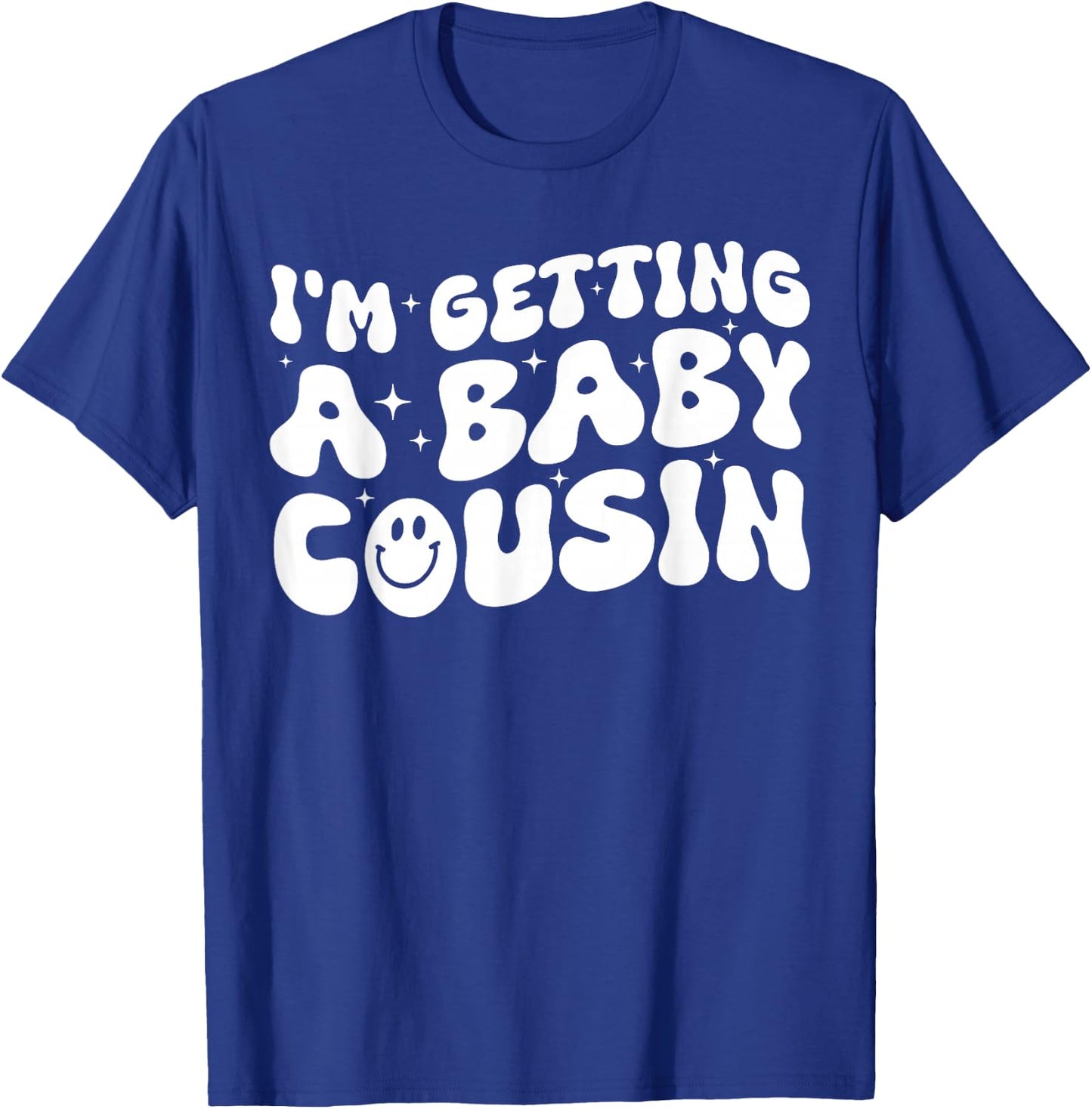 I'm Getting A Baby Cousin Cute Baby Pregnancy Announcement T-Shirt - T-Shirt | Royal