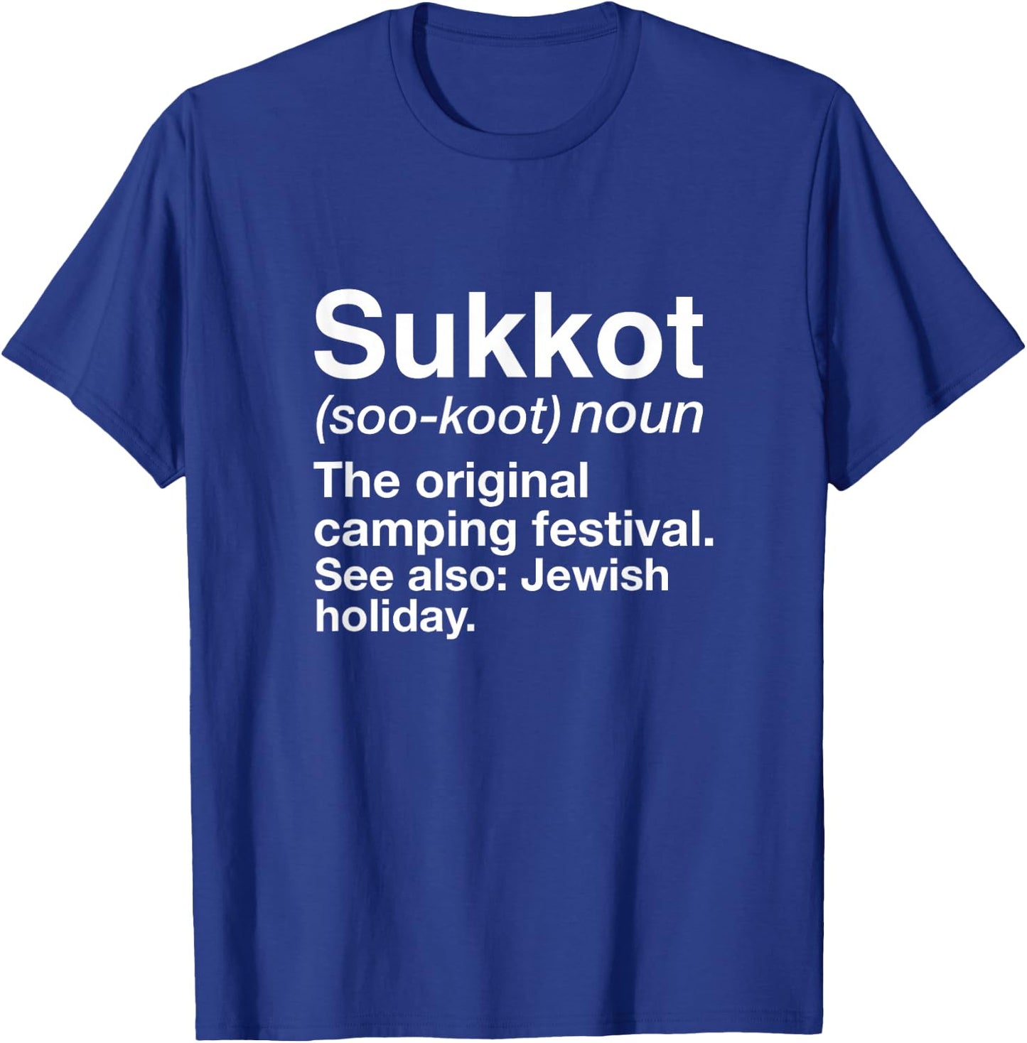 Happy Sukkot Definition The Original Camping Festival Jewish T-Shirt - T-Shirt | Royal