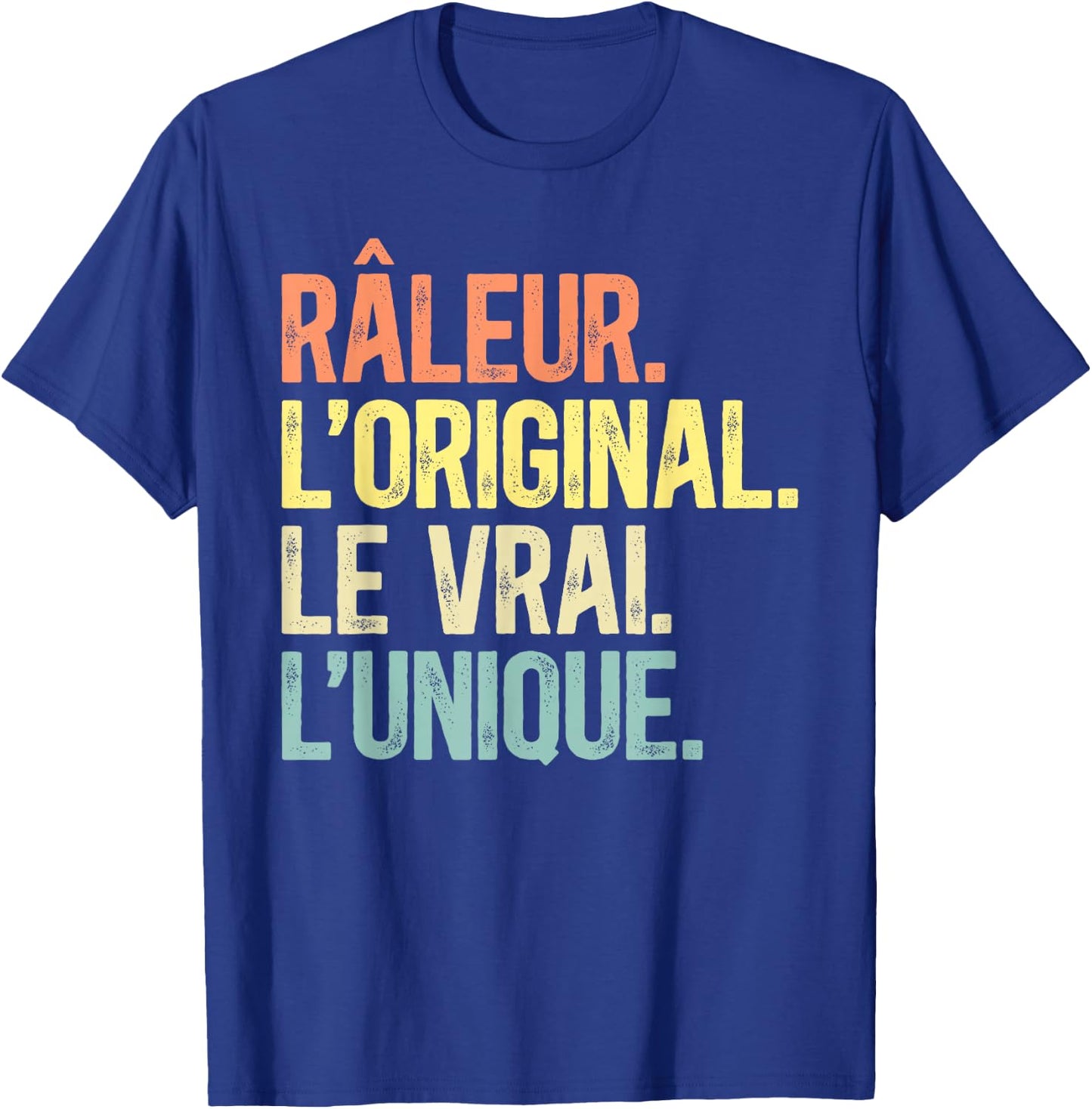Humor Râleur The Original The True The Unique Man Vintage , Black, S T-Shirt - T-Shirt | Royal