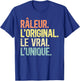 Humor Râleur The Original The True The Unique Man Vintage , Black, S T-Shirt - T-Shirt | Royal