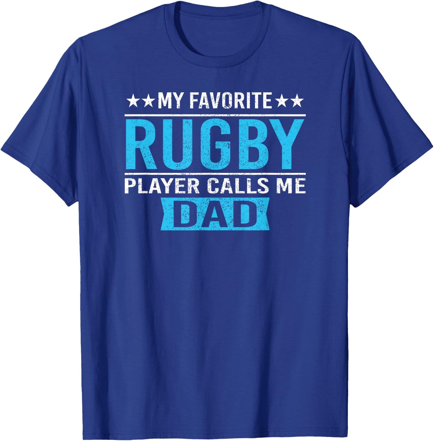 My Favorite Rugby Player Calls Me Dad T Shirt Rugby Dad Gift T-Shirt - T-Shirt | Royal