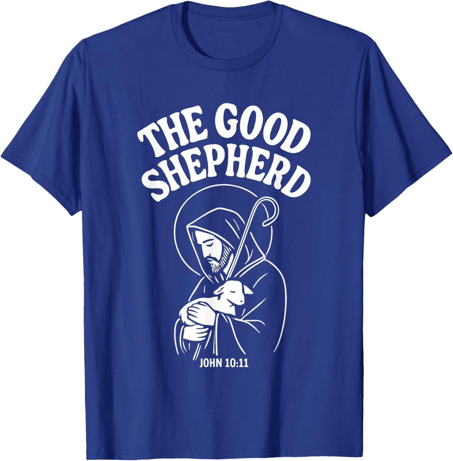 Le Bon Berger Jésus de Nazareth Jean 10:11 T-Shirt - T-Shirt | Royal
