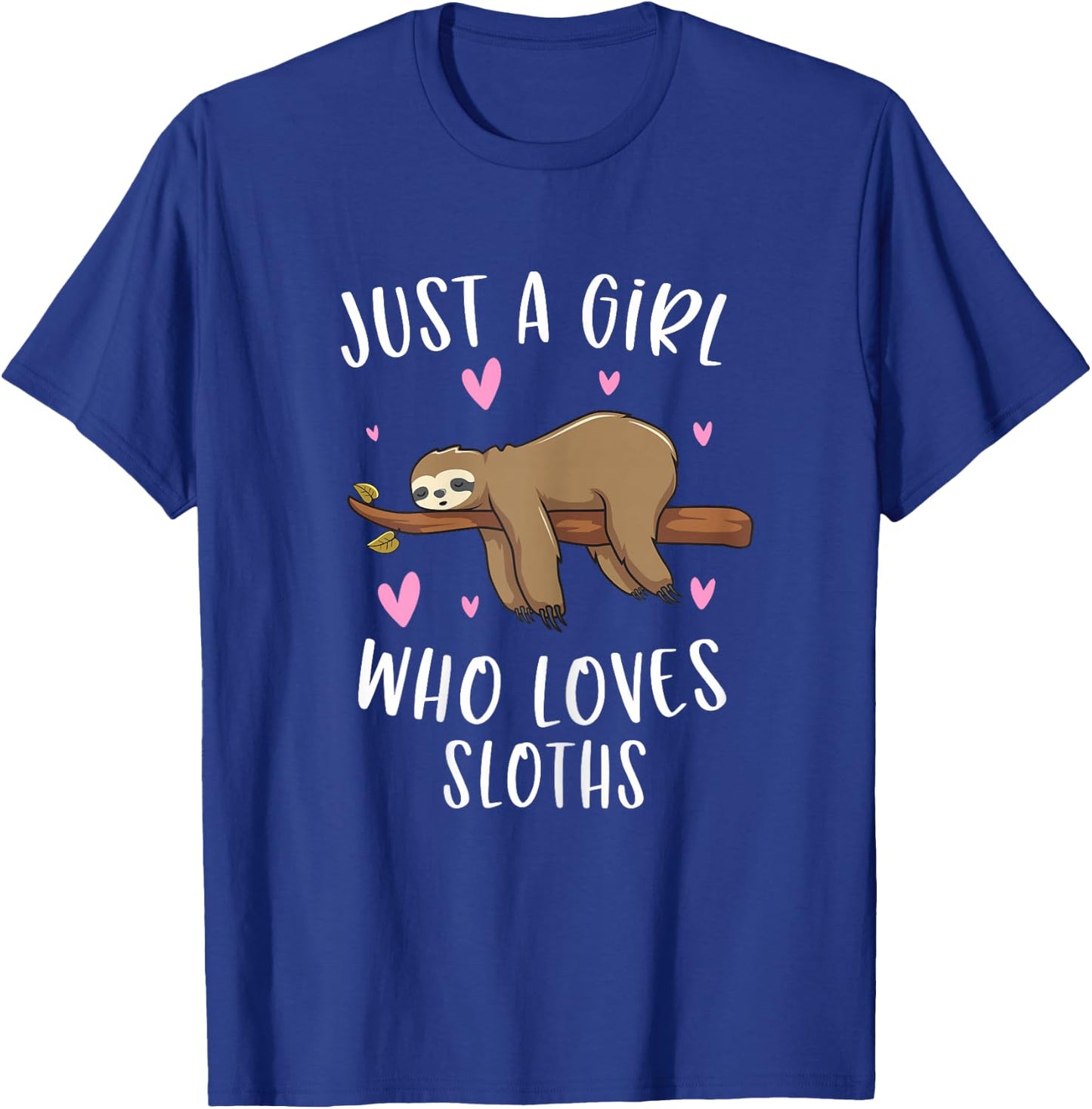 Just A Girl Who Loves Sloths Funny Sloth Gifts For Girls T-Shirt - T-Shirt | Royal