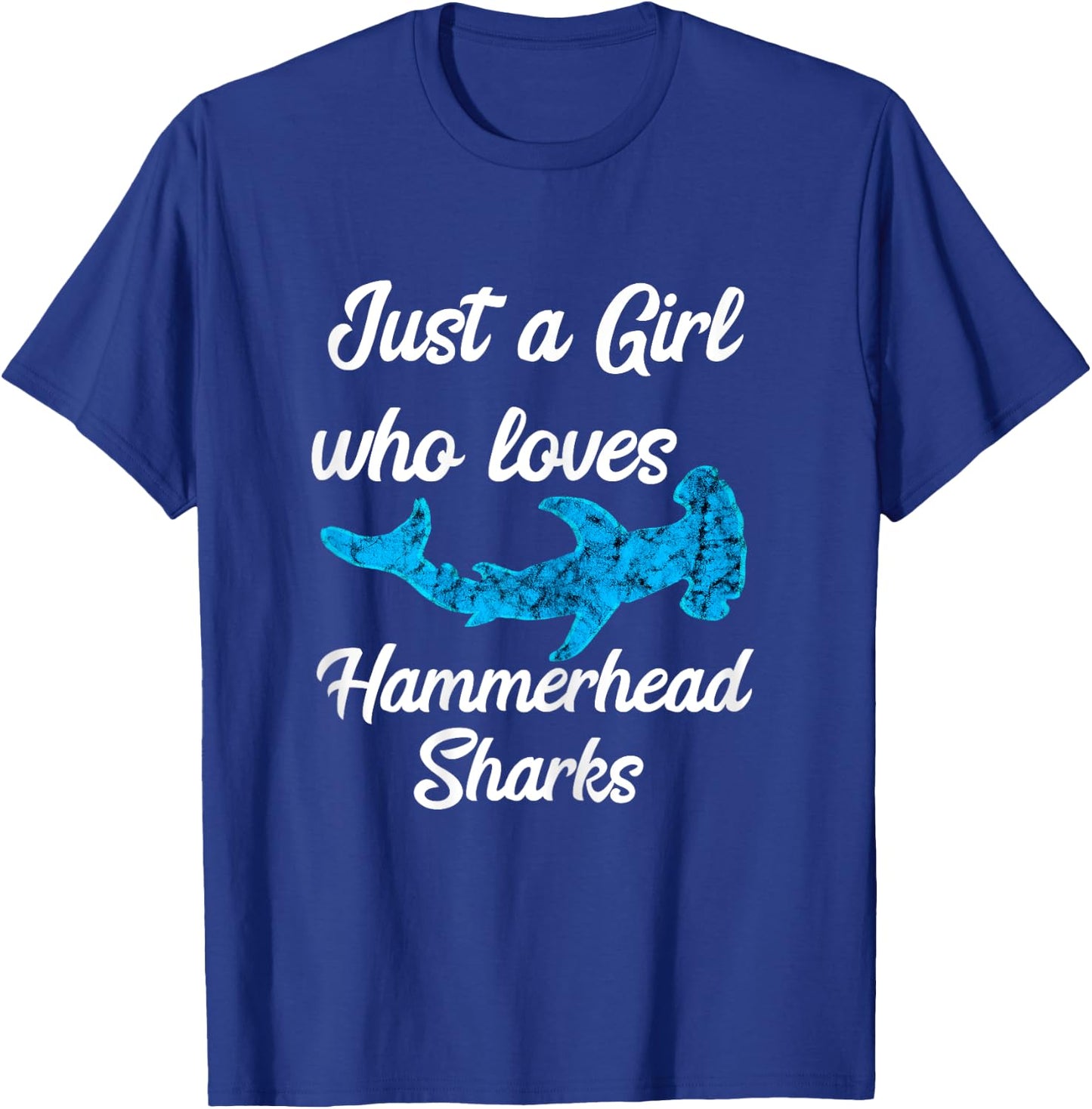 Just A Girl Who Loves Hammerhead Sharks Sea Life Ocean Fish T-Shirt - T-Shirt | Royal