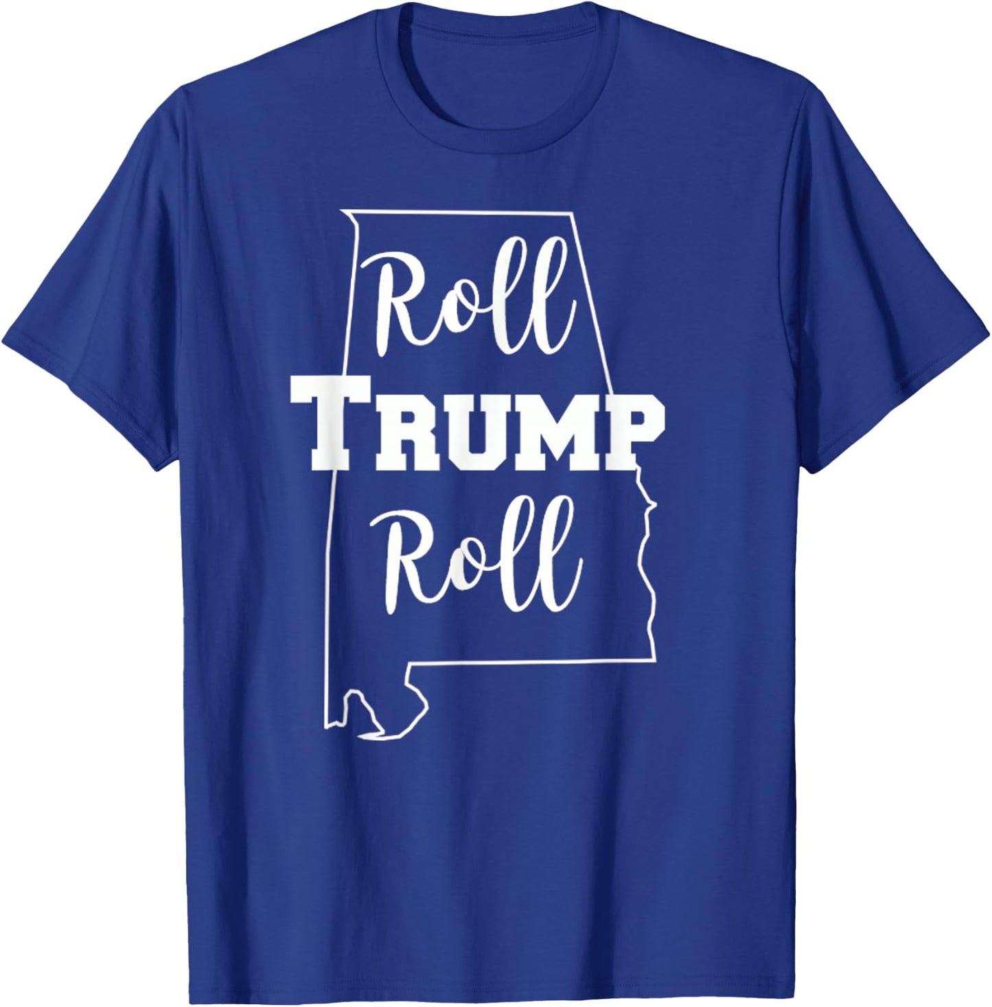Roll Trump Roll Republican Party Alabama T-Shirt - T-Shirt | Royal