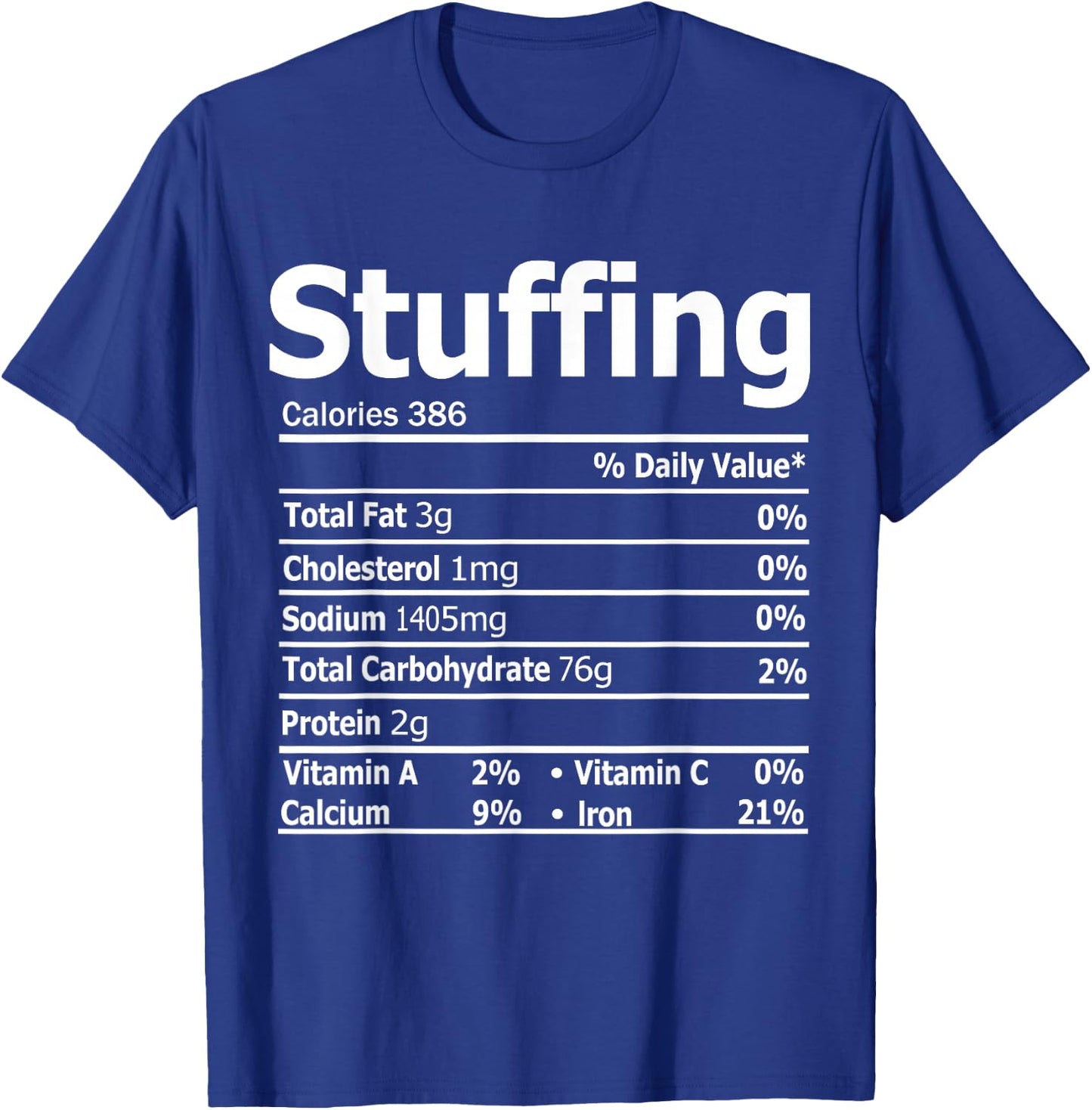 Stuffing Nutrition Facts Thanksgiving Dinner Nutrition Facts T-Shirt - T-Shirt | Royal