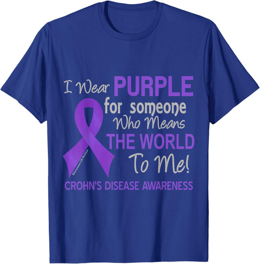 Crohn's Disease For Someone Who Means World To Me T-Shirt - T-Shirt | Royal