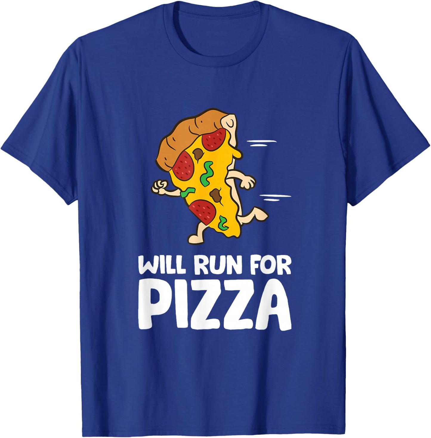 Will Run For Pizza Funny Pizza Running T-Shirt - T-Shirt | Royal