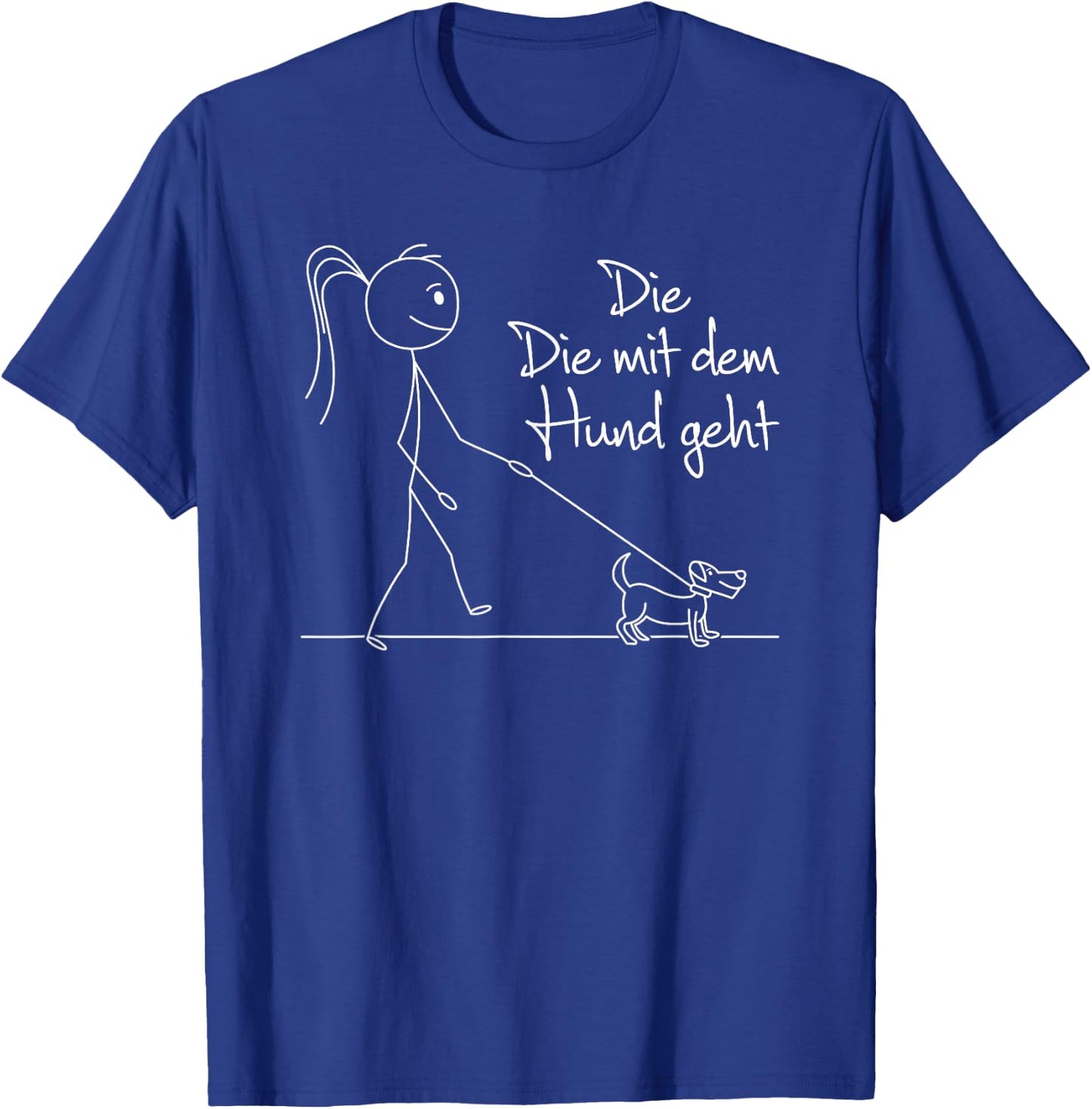 with German Text "Die mit dem Hund geht Hundebesitzerin Dog Lover", black T-Shirt - T-Shirt | Royal