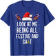 Look at Me Being All Festive and Shit Funny Christmas Tree T-Shirt - T-Shirt | Royal