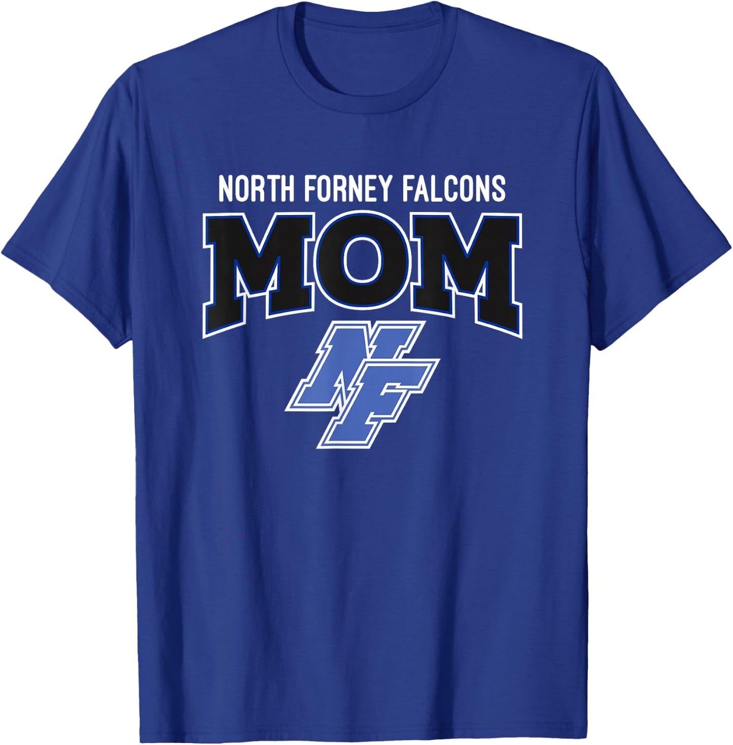 North Forney Falcons Logo Mom HS T-Shirt - T-Shirt | Royal