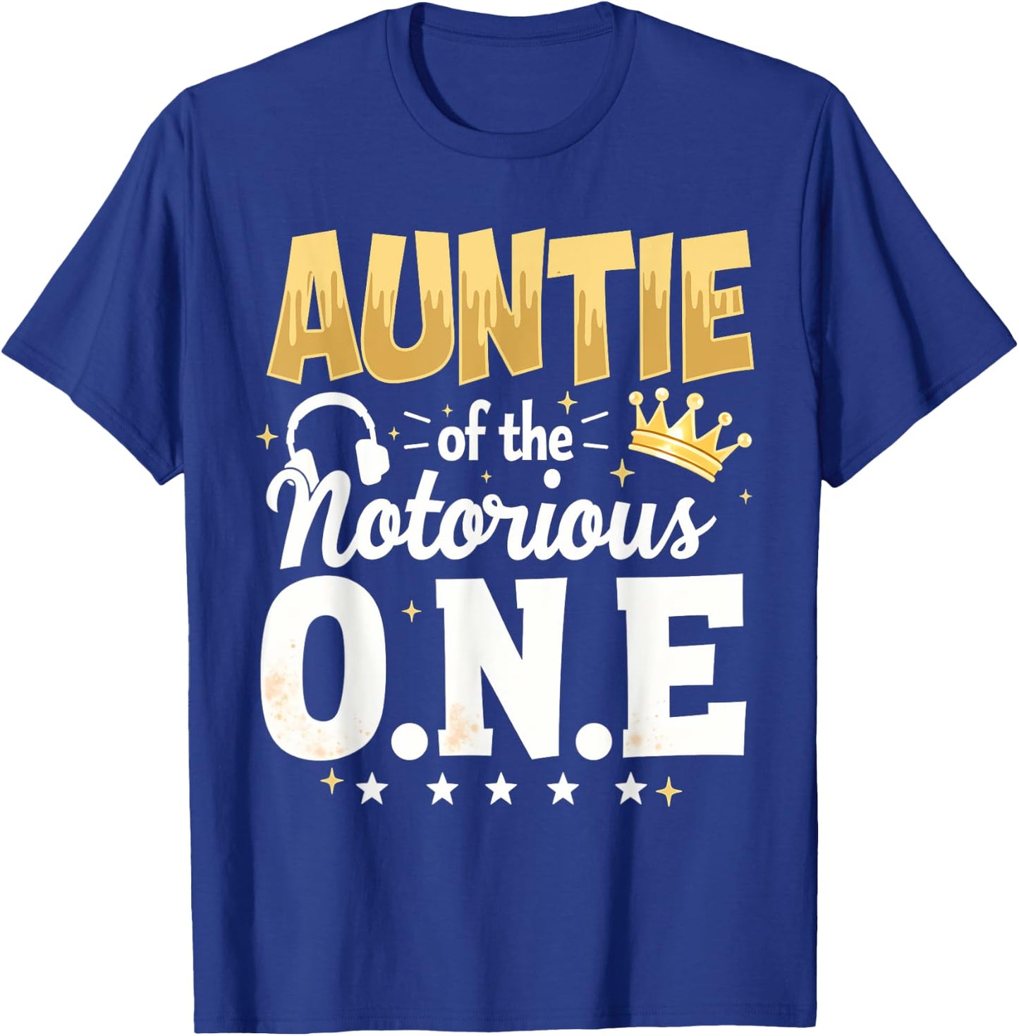 Crown 1st Birthday Aunt Auntie Of Notorious One T-Shirt - T-Shirt | Royal