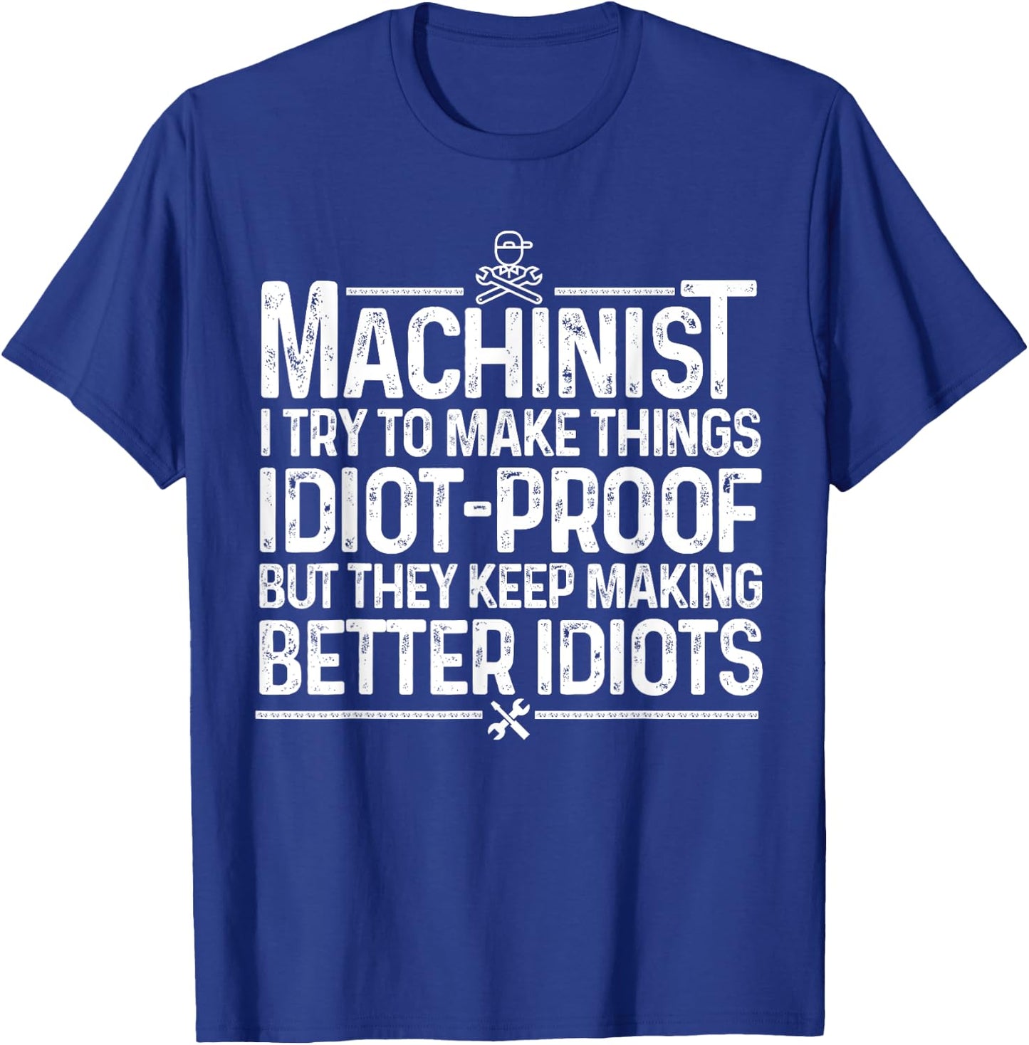 Best Machinist Gift Machinist Stuff & Accessories Funny Machinist Design Dad Machine Operator Workers T-Shirt - T-Shirt | Royal