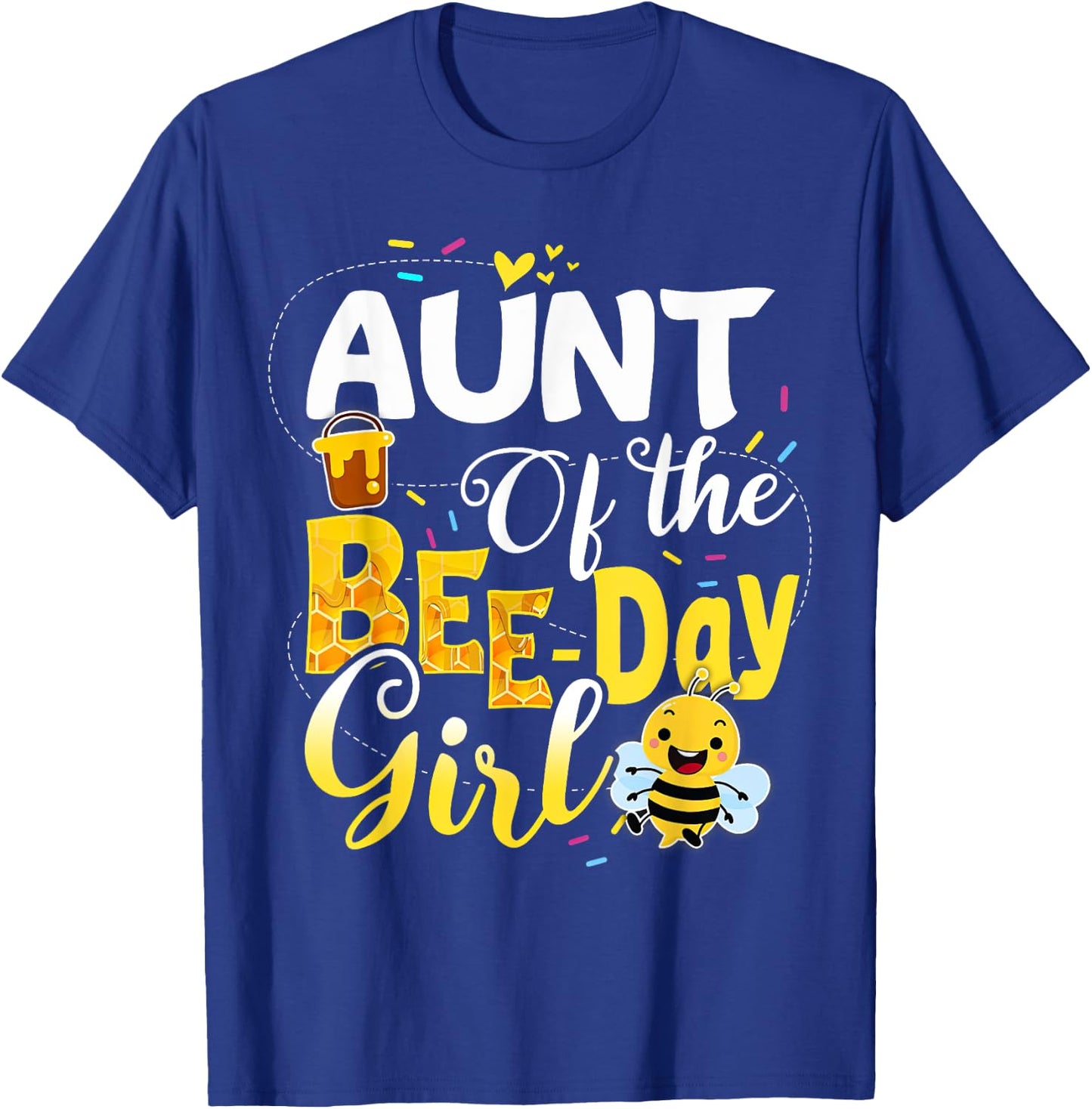 Aunt Of The Bee Day Girl Funny Bee Birthday Party T-Shirt - T-Shirt | Royal
