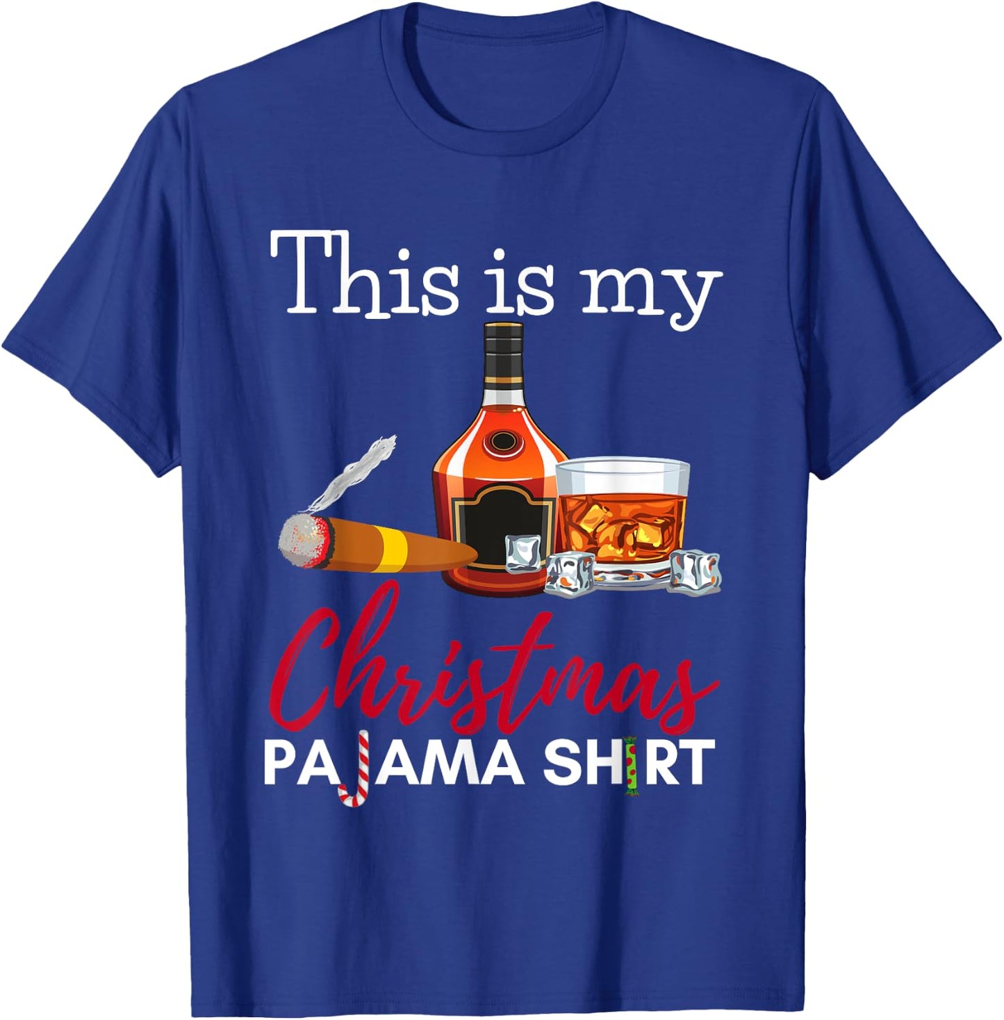 This Is My Christmas Pajama Bourbon Cigar Drinking Funny T-Shirt - T-Shirt | Royal