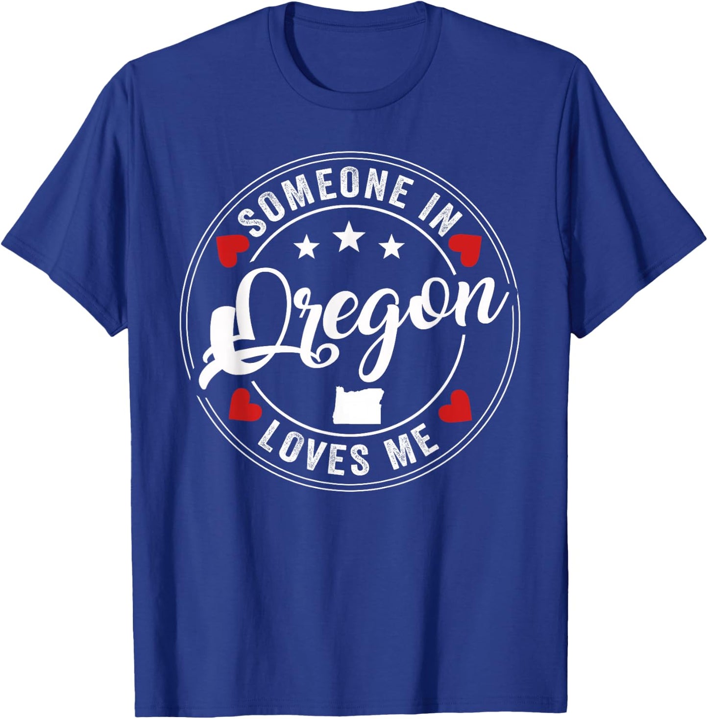 Someone In Oregon Loves Me Beaver State T-Shirt - T-Shirt | Royal