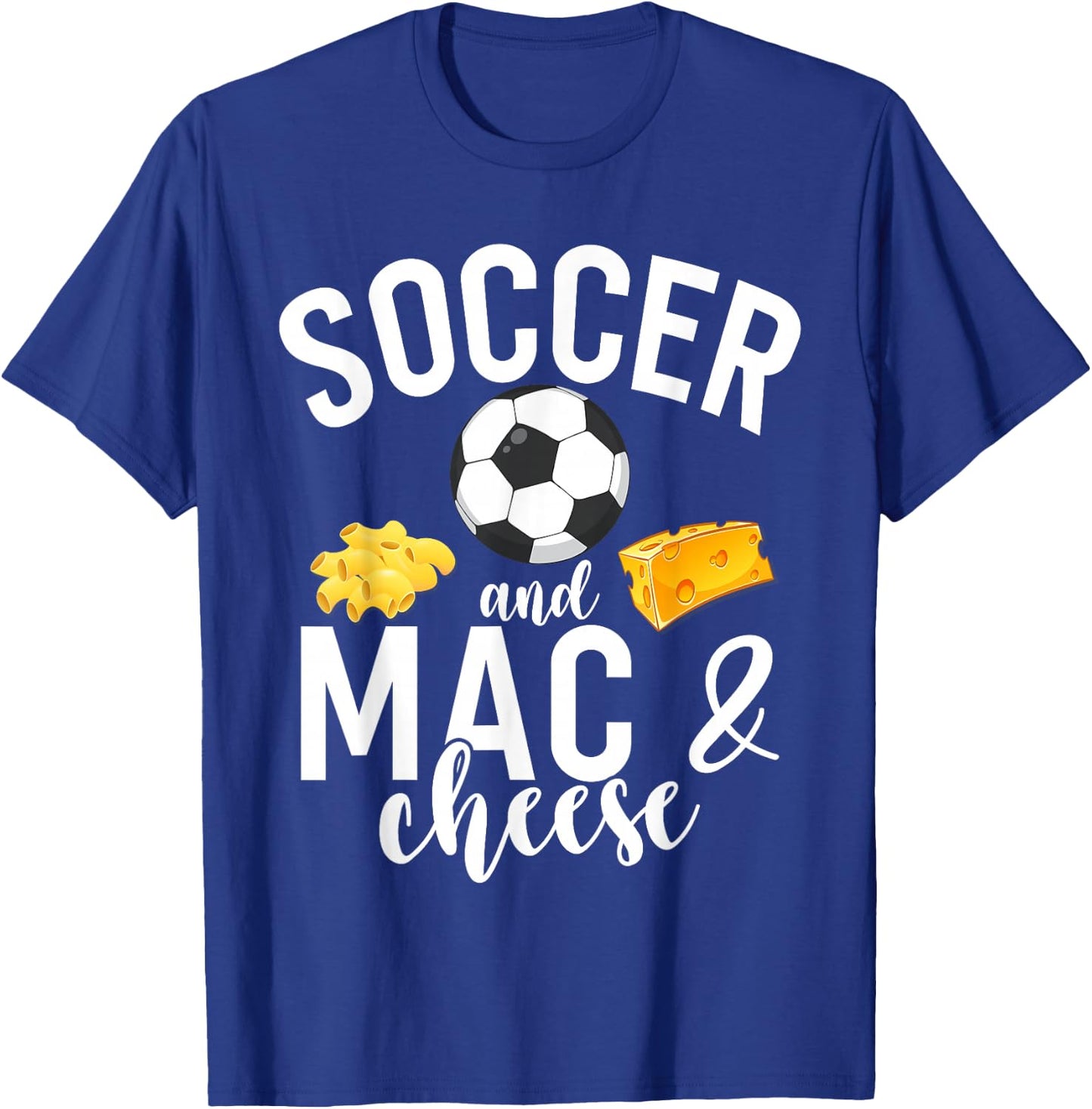 Soccer and Mac and Cheese T-Shirt - T-Shirt | Royal
