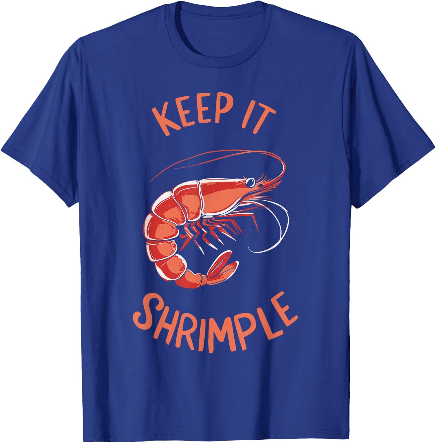 Keep It Shrimple T-Shirt - T-Shirt | Royal