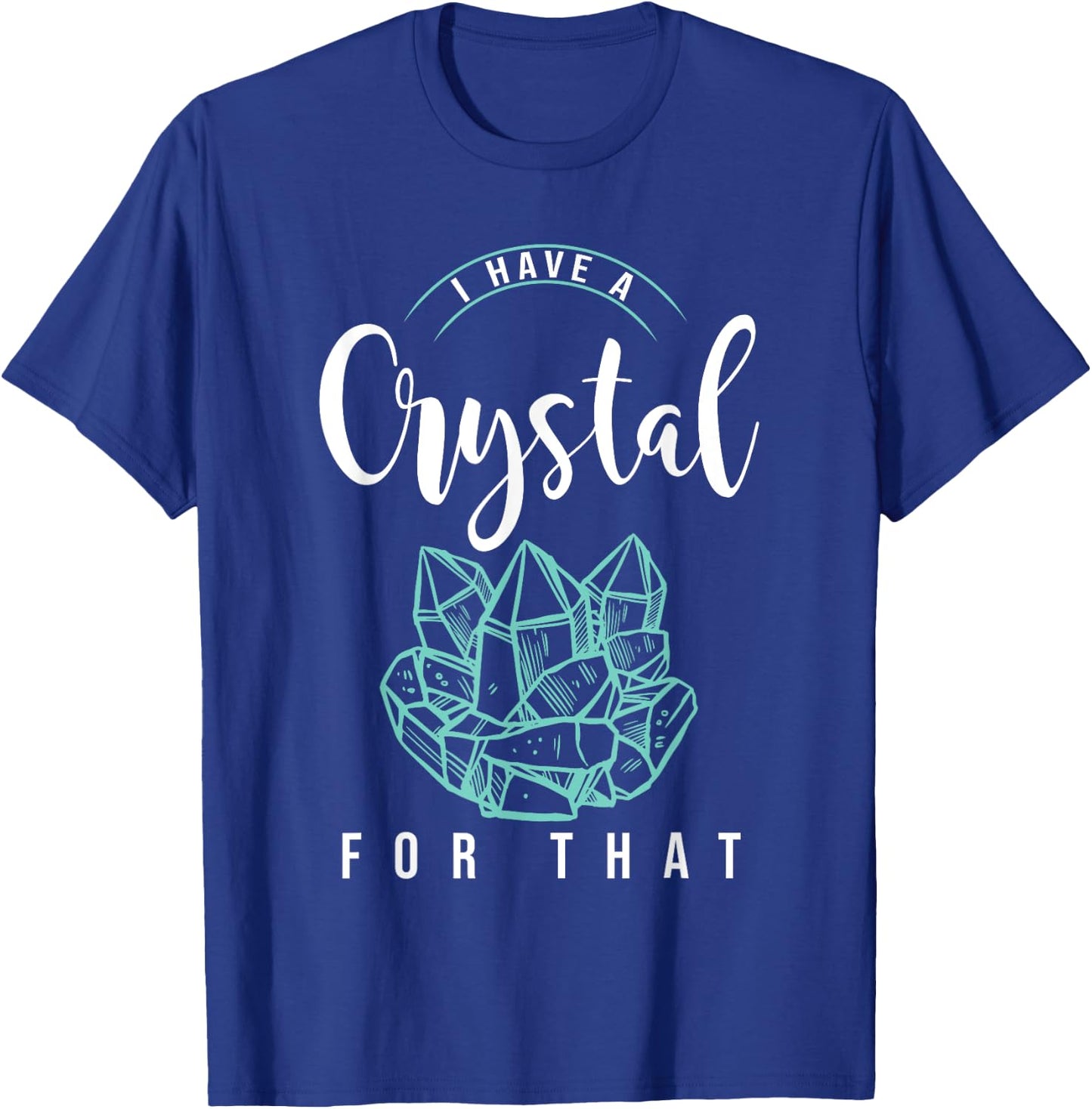 I Have A Crystal For That Namaste Chakra | Yoga & Spiritual T-Shirt - T-Shirt | Royal