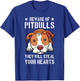 Beware Of Pitbull They Will Still Your Heart Pit Bull Pibble T-Shirt - T-Shirt | Royal