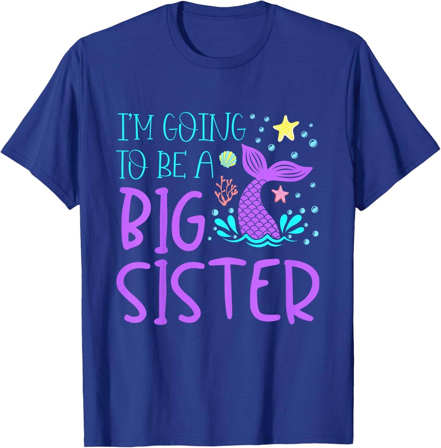Kids I'm Going to Be A Big Sister Cute Mermaid Girl Announcement T-Shirt - T-Shirt | Royal