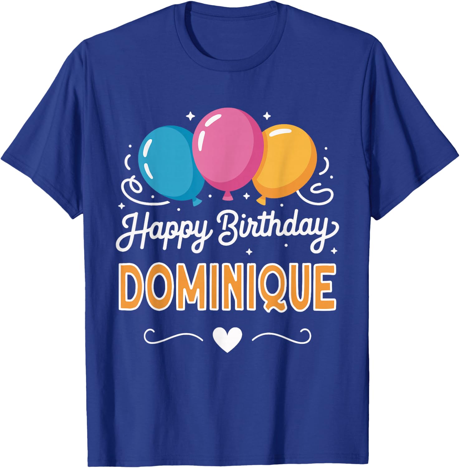 Happy Birthday Dominique T-Shirt - T-Shirt | Royal
