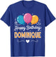 Happy Birthday Dominique T-Shirt - T-Shirt | Royal