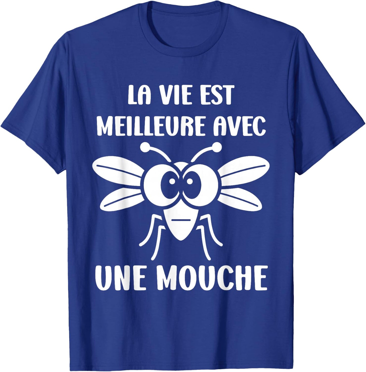 Humor Fly Insect Life is Better with a Fly , Black, S T-Shirt - T-Shirt | Royal