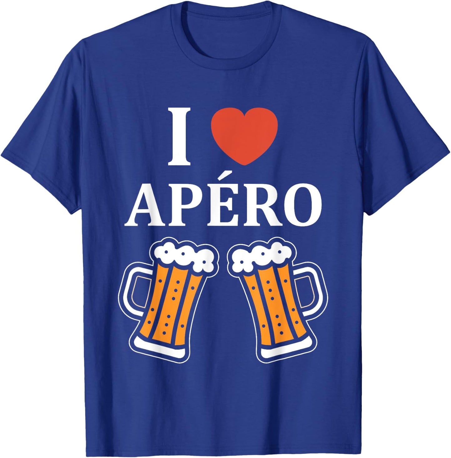 Funny Quote Aperitif Funny Love I Love Aperitif T-Shirt - T-Shirt | Royal