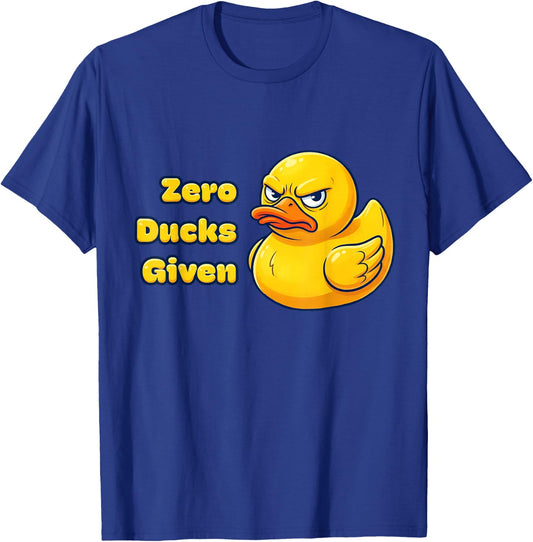 Zero Ducks Given T-Shirt - T-Shirt | Royal
