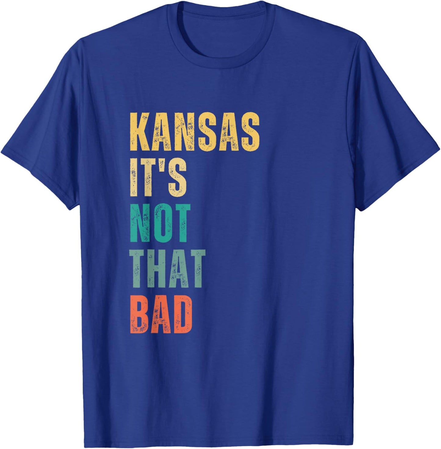 Kansas It's Not That Bad vintage T-Shirt - T-Shirt | Royal