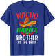 Nacho Average Brother Of The Bride Funny Cinco de Mayo T-Shirt - T-Shirt | Royal