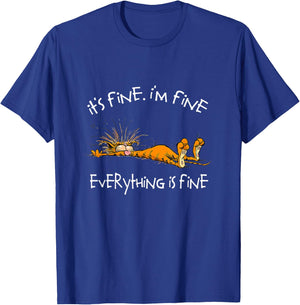 It's Fine I'm Fine Everything is Fine Funny Cat Lover T-Shirt - T-Shirt | Royal