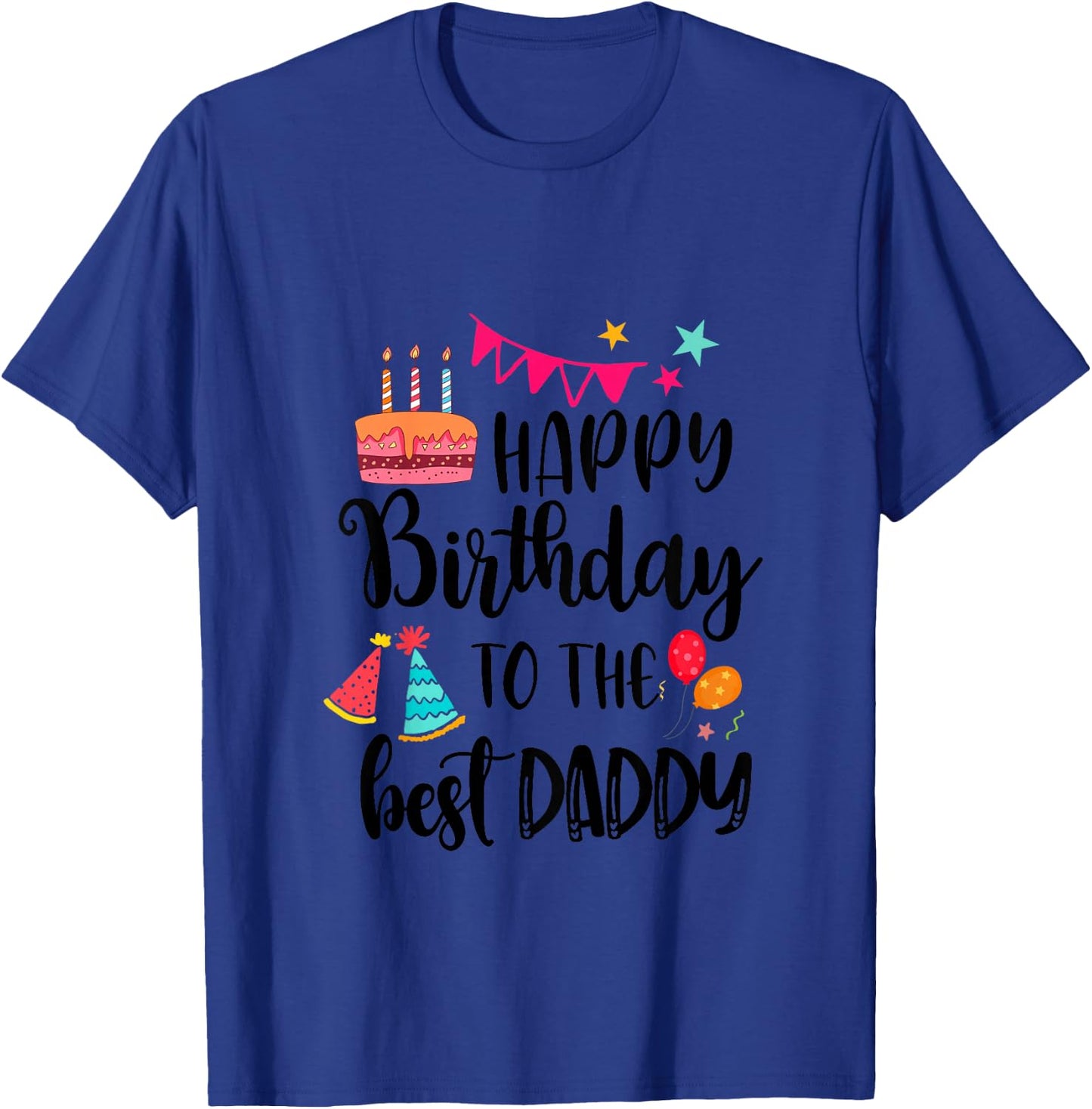 Children's Happy Birthday To The Best Daddy Cute Baby Daddy Birthday , White T-Shirt - T-Shirt | Royal