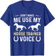 Funny horse trainer assistant thank you equestrian trainer T-Shirt - T-Shirt | Royal