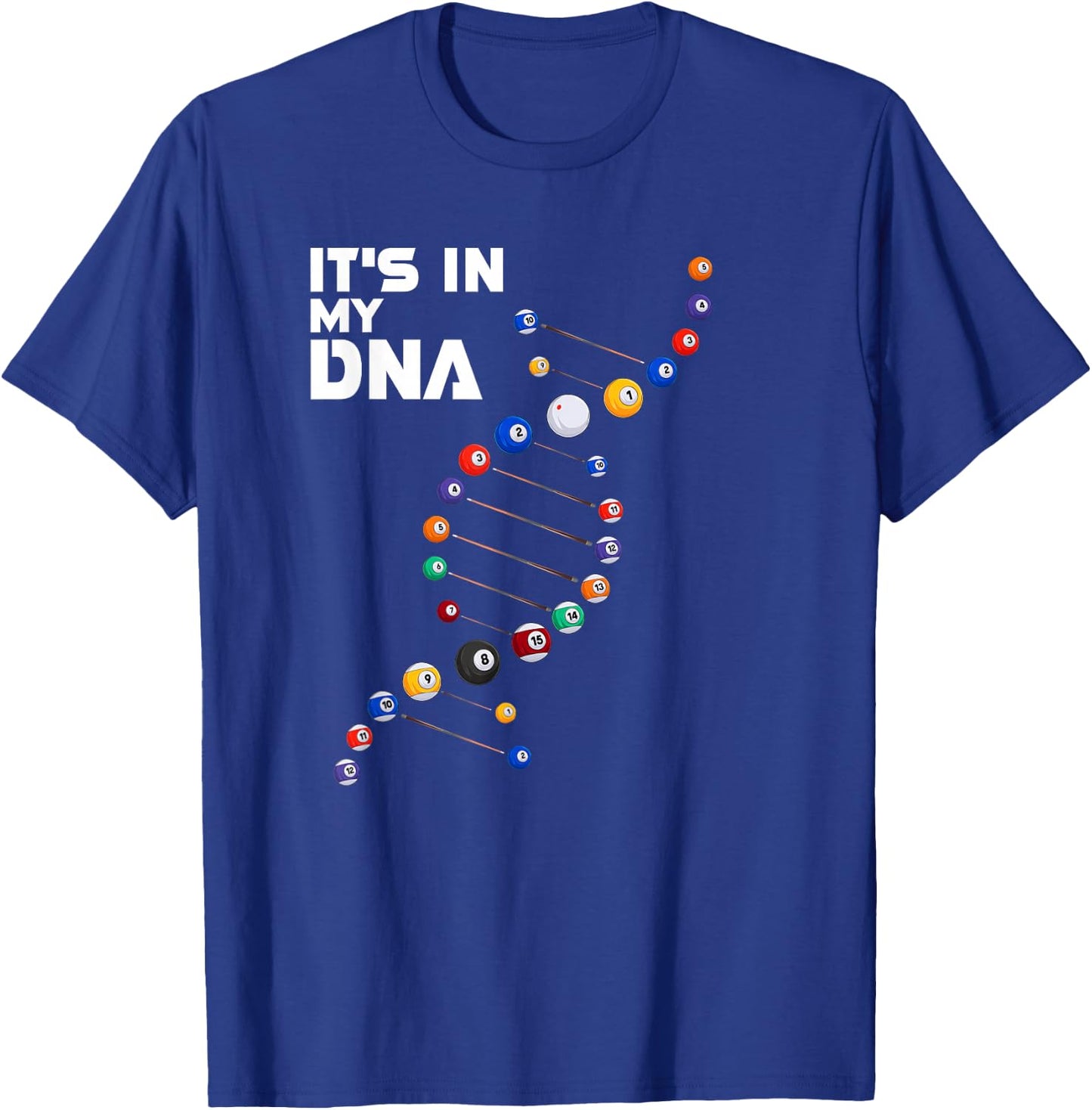 It's in My DNA - Pool Billiard Small T-Shirt - T-Shirt | Royal