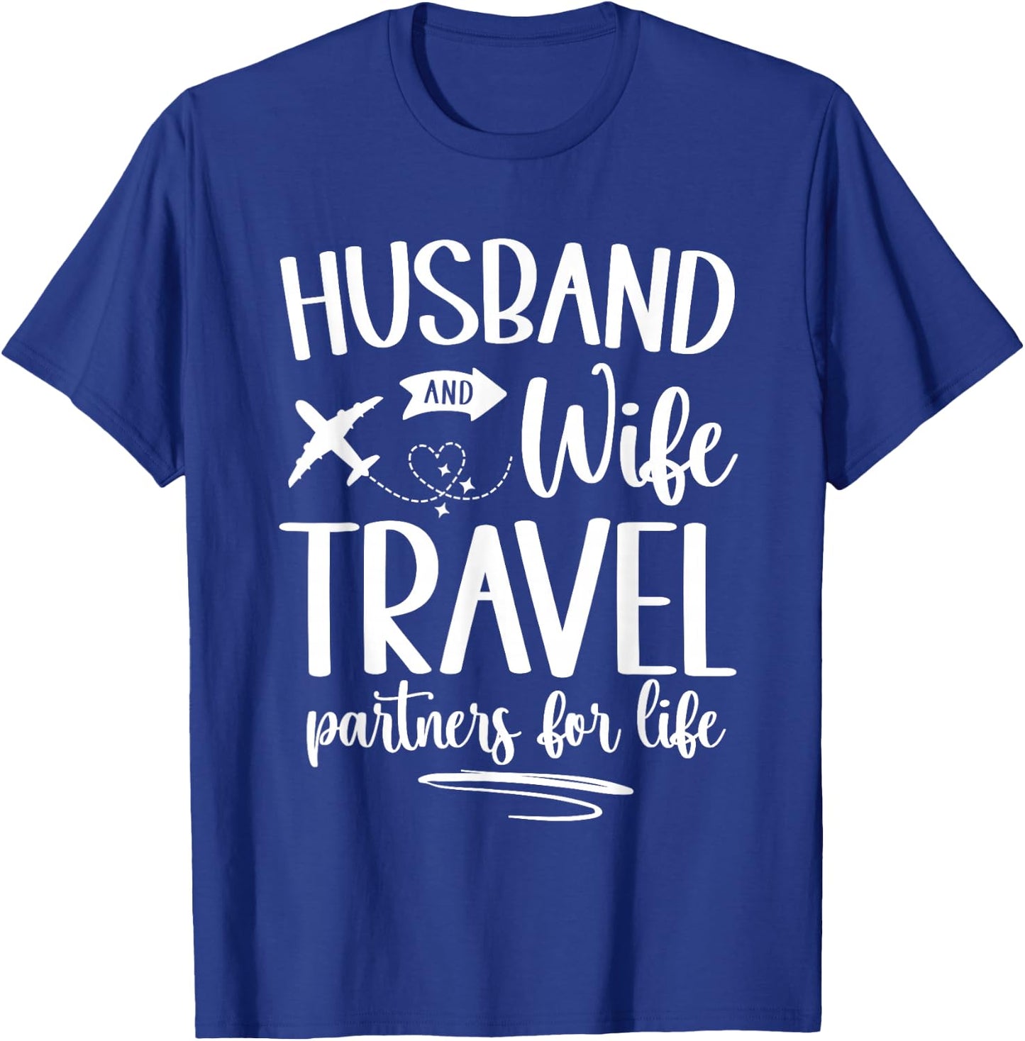 Matching Husband and Wife Couple His and Her Travel Partners T-Shirt - T-Shirt | Royal