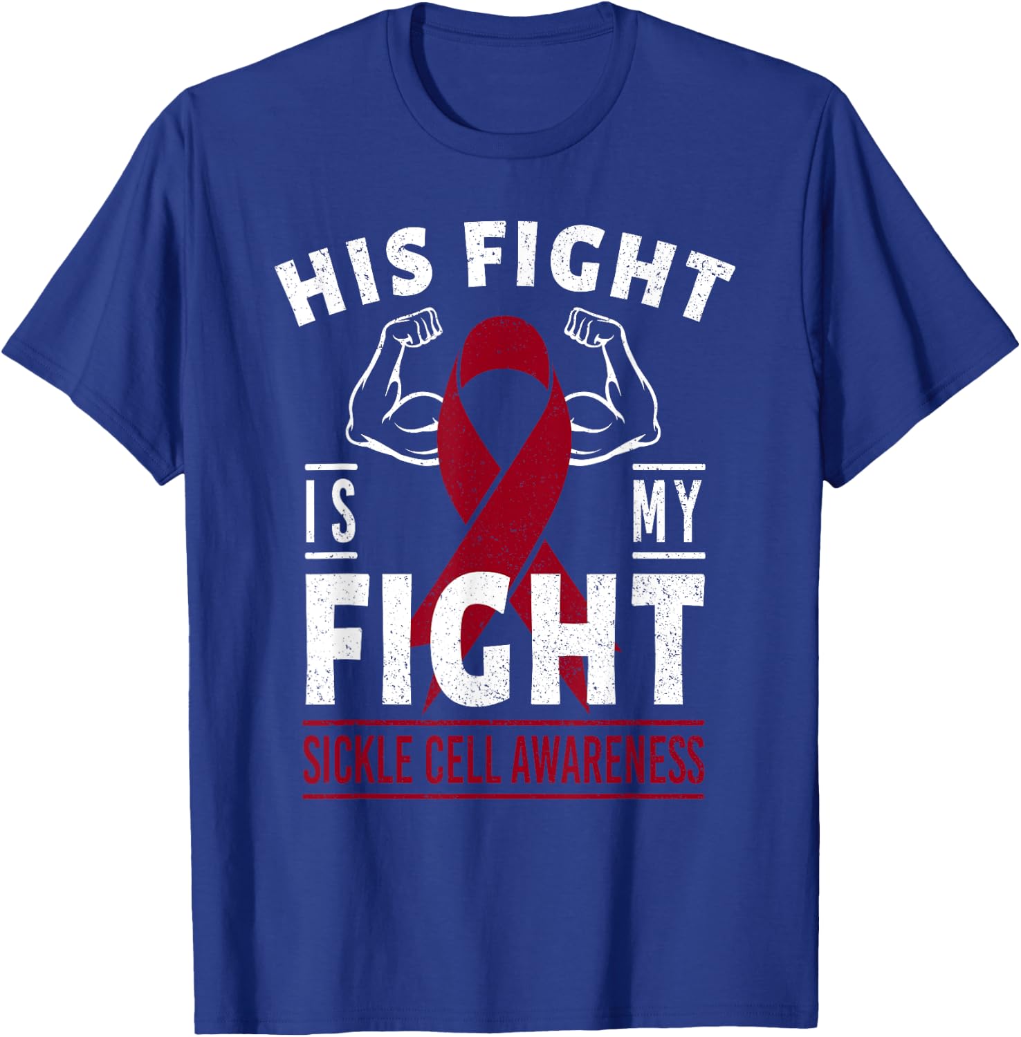 His Fight is My Fight Sickle Cell Awareness Ribbon T-Shirt - T-Shirt | Royal