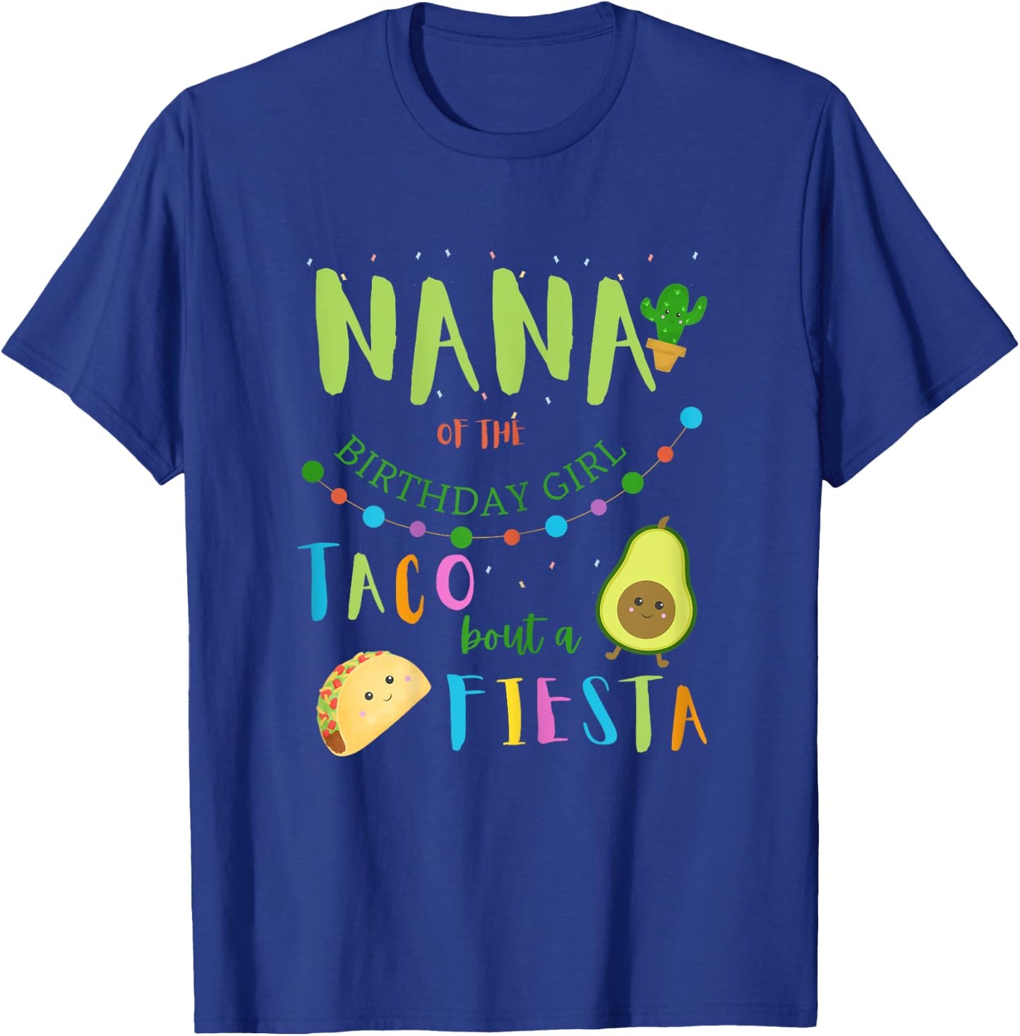 Nana Mexican Birthday Taco Bout A Fiesta Family Matching T-Shirt - T-Shirt | Royal
