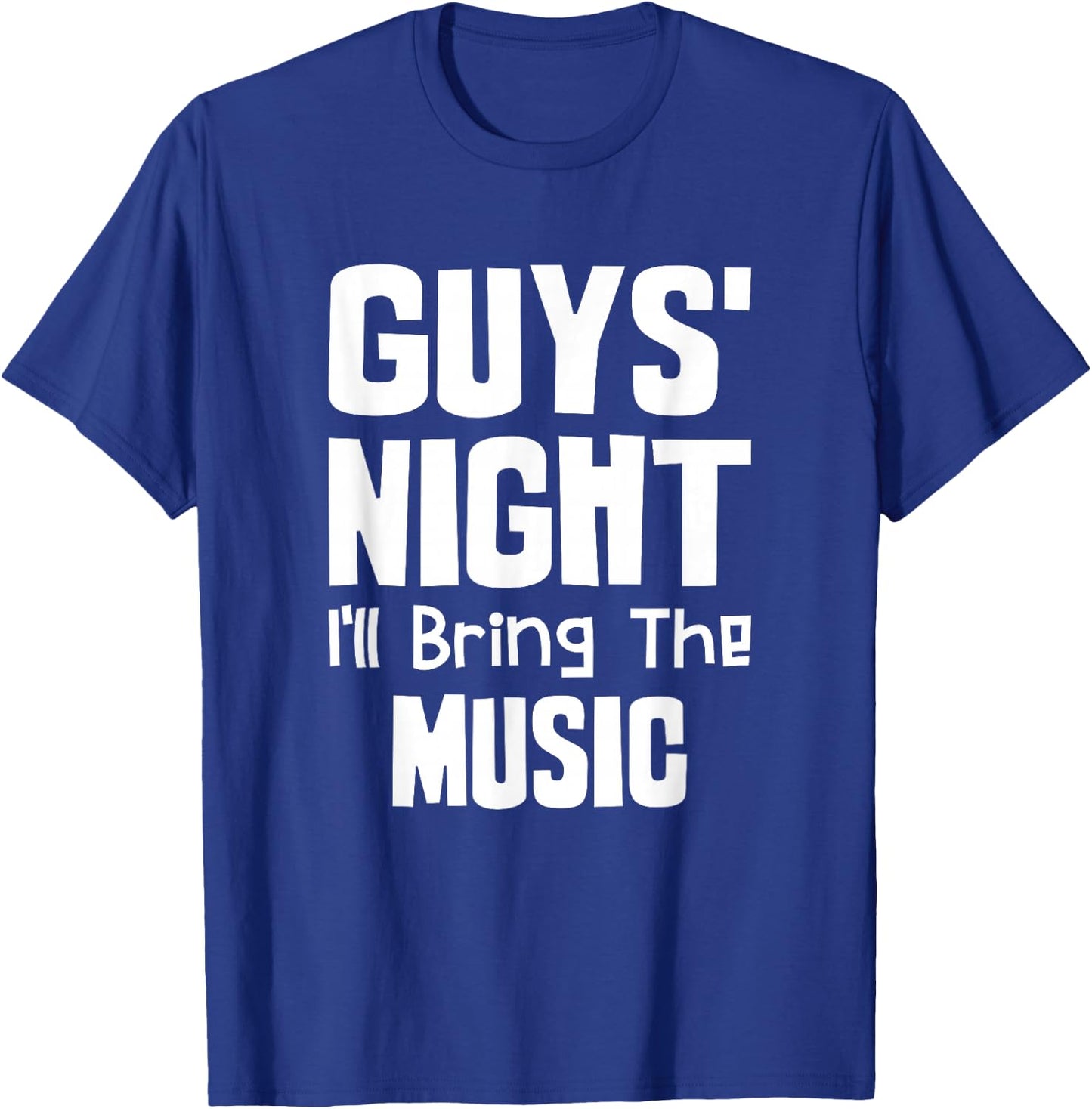 Guys Night Out - I'll Bring The Music T-Shirt - T-Shirt | Royal