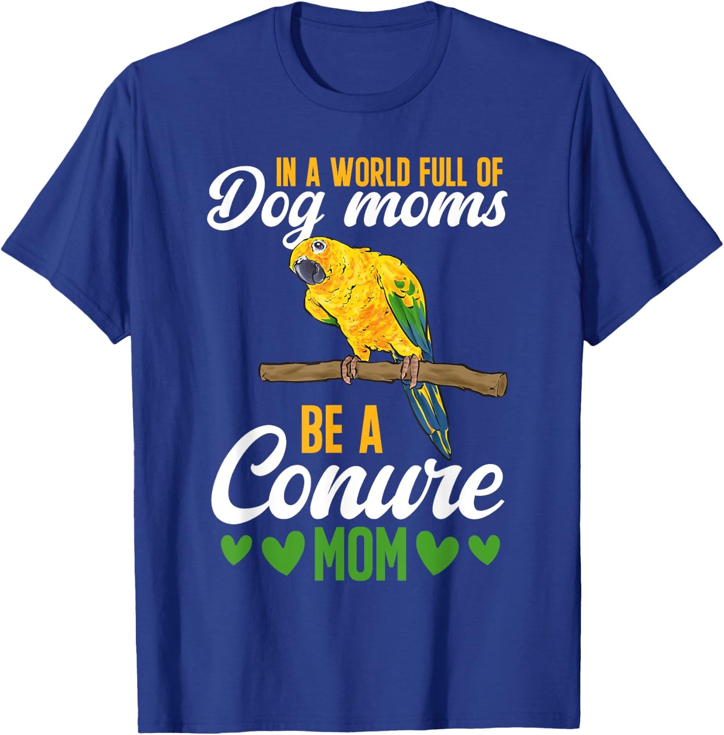 Sun Conure Mom Parrot Bird Sun Conure T-Shirt - T-Shirt | Royal