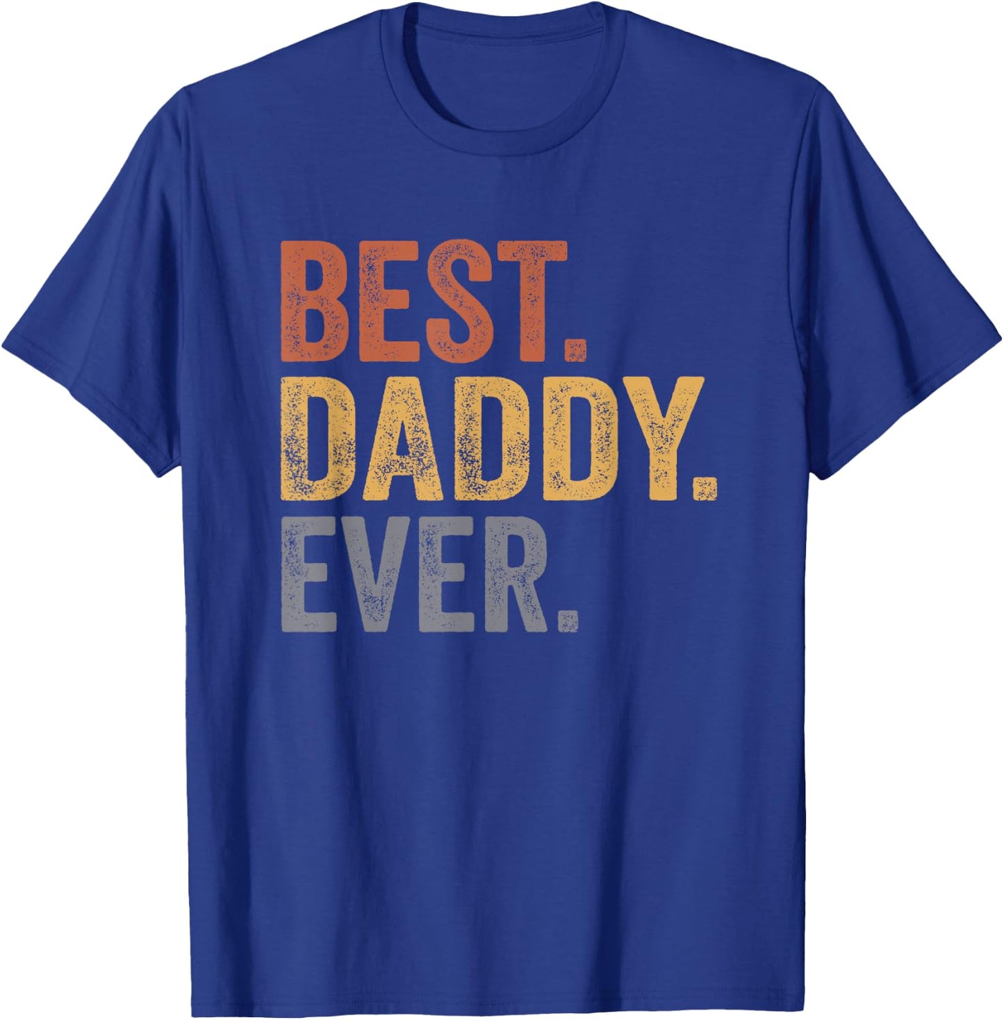 Best Daddy Ever Gifts From Kids Daddy Father's Day T-Shirt - T-Shirt | Royal