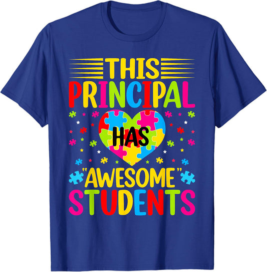 This Principal Has Awesome Students Autism AwarenessTeacher T-Shirt - T-Shirt | Royal