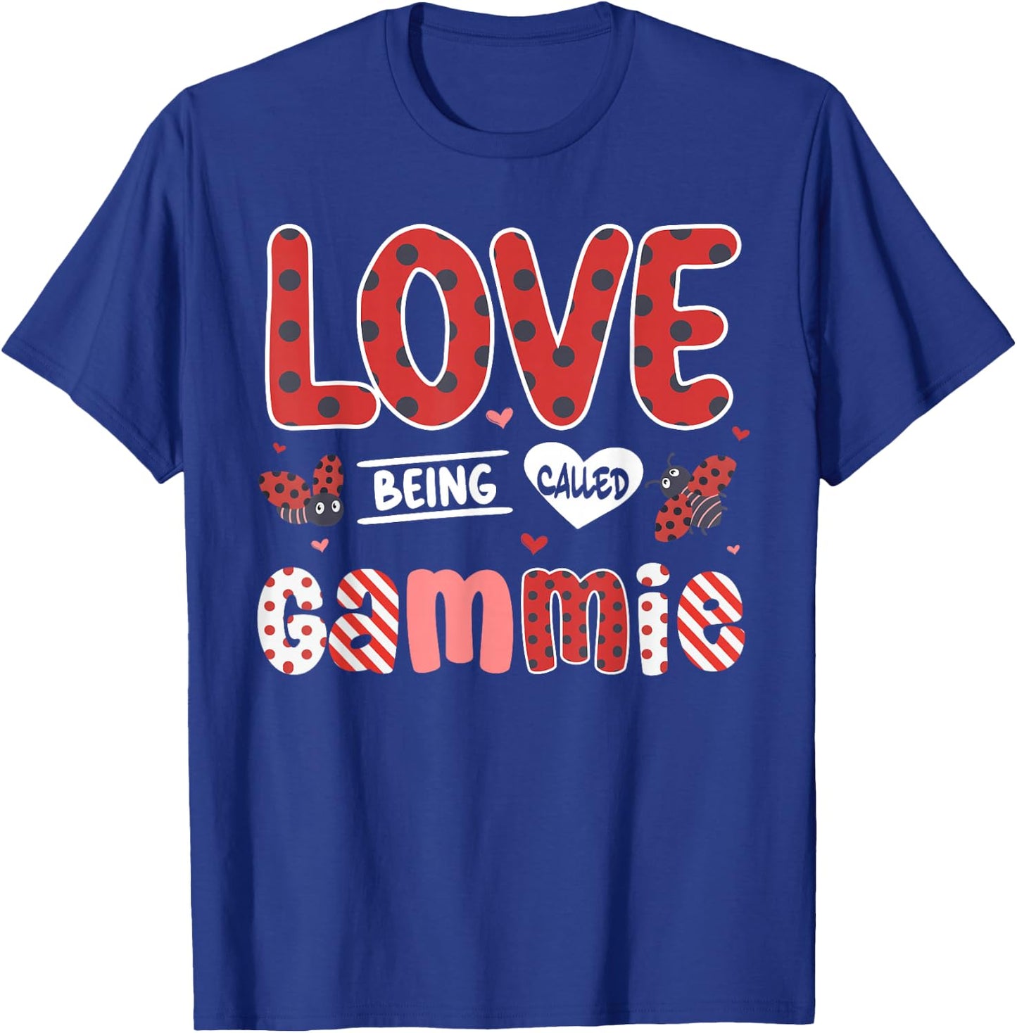 Cute I Love Being Called Gammie Ladybug Happy Valentines Day T-Shirt - T-Shirt | Royal