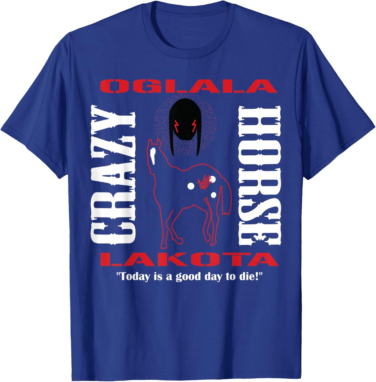 Chief Crazy Horse Native American Warrior Lakota Sioux Pride T-Shirt - T-Shirt | Royal
