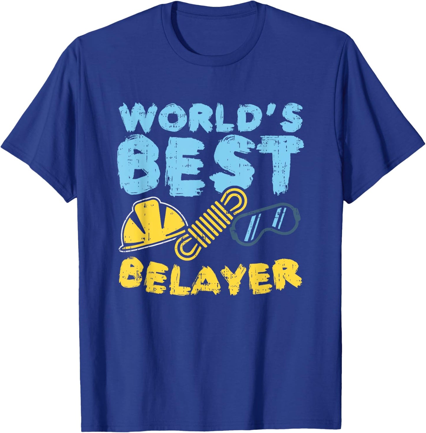 World's Best Belayer knows how to belay, Rockclimber T-Shirt - T-Shirt | Royal