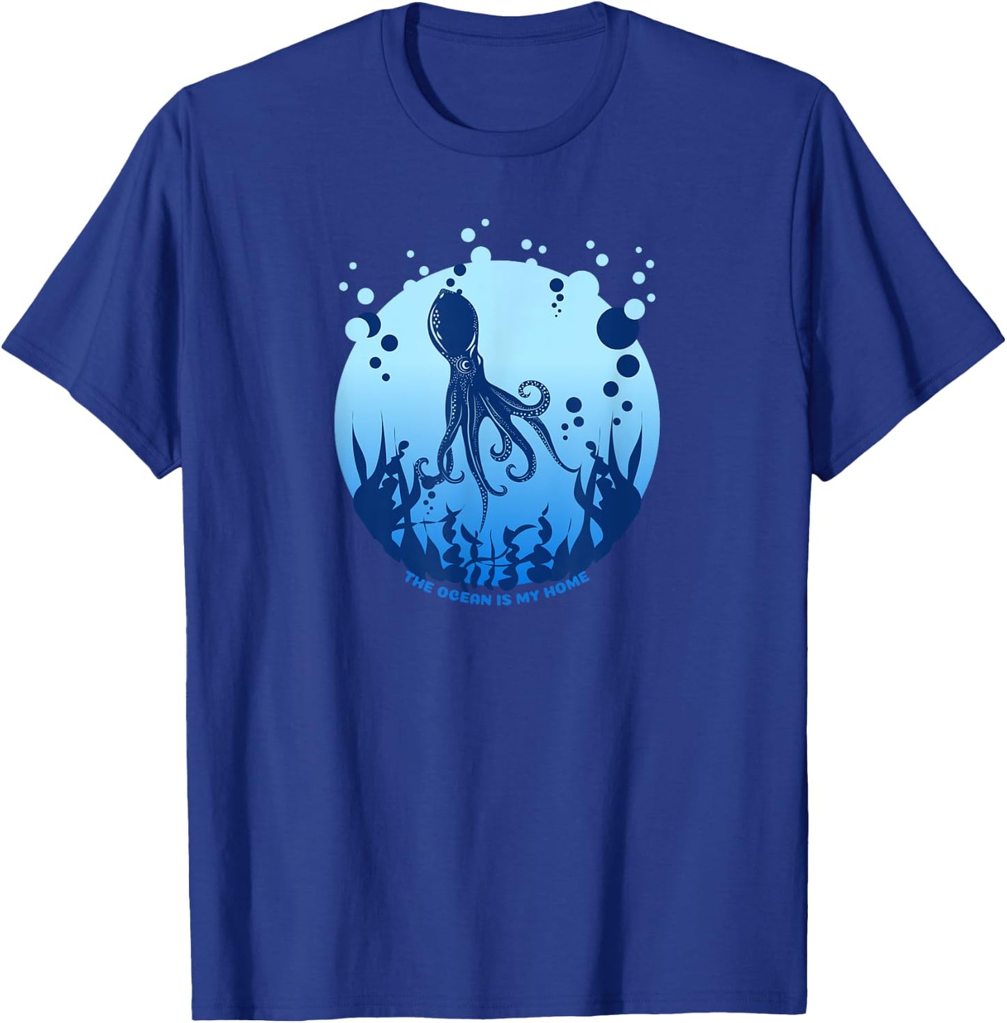 The Ocean Is My Home (with a print of an octopus) T-Shirt - T-Shirt | Royal