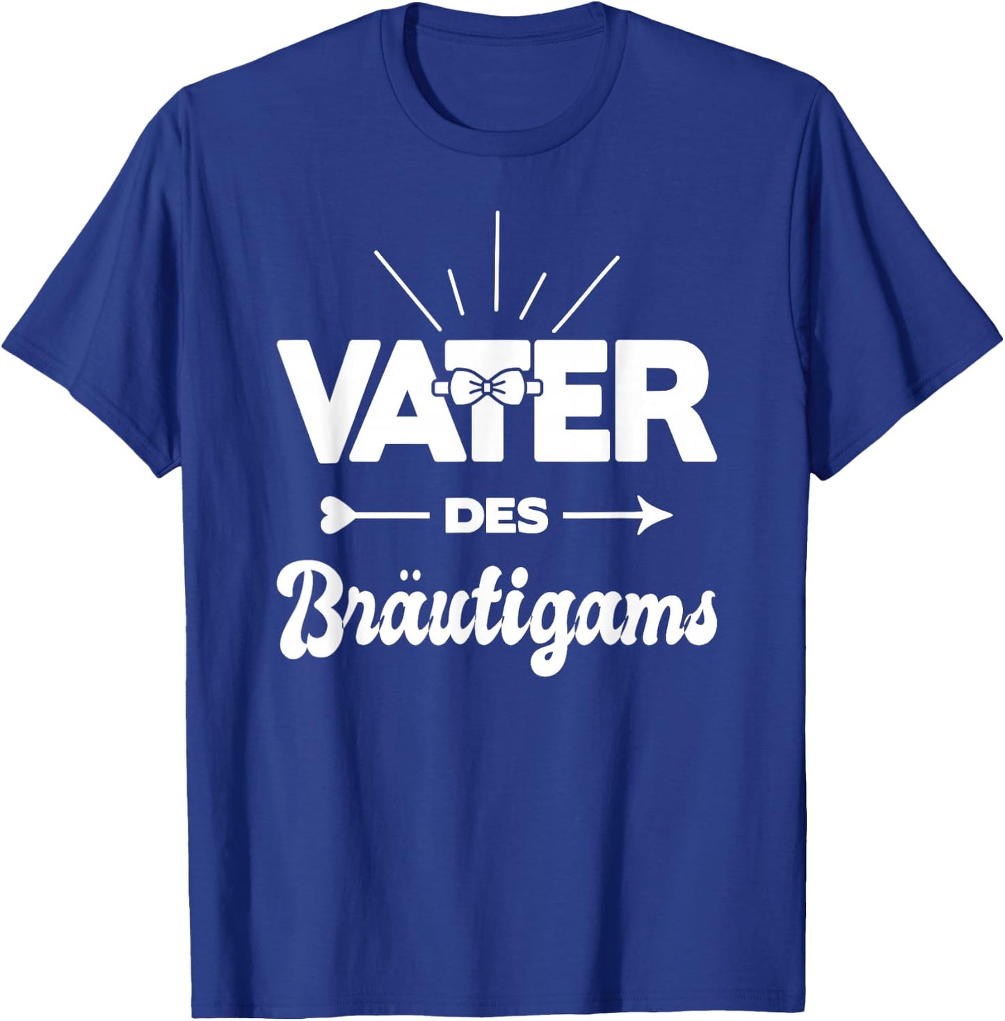 Vater Des Bräutigams Hochzeit Heirat Kostüm Polterabend T-Shirt - T-Shirt | Royal