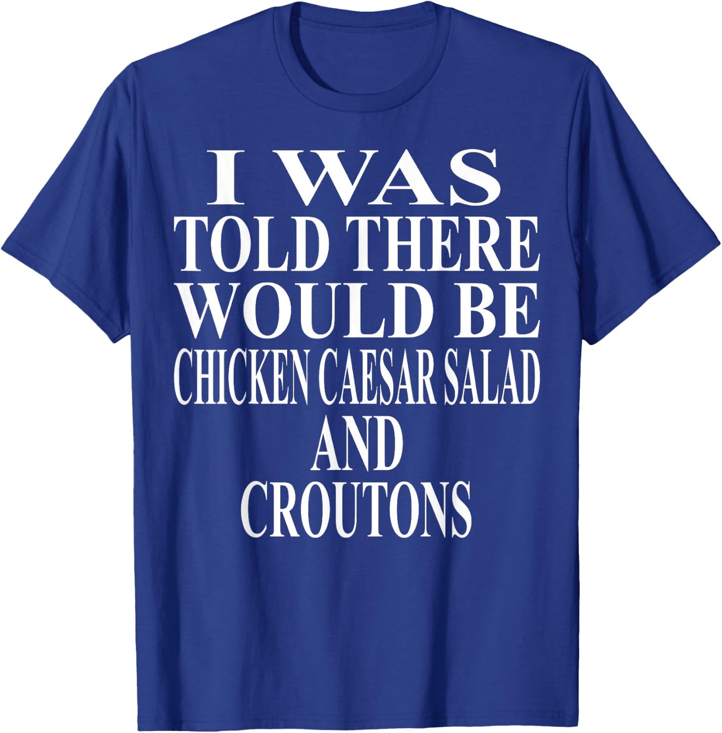 Chicken Caesar Salad Apparel | Awesome Funny Crouton Design T-Shirt - T-Shirt | Royal