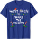 Most Likely Shake Presents Christmas Xmas Family Matching T-Shirt - T-Shirt | Royal